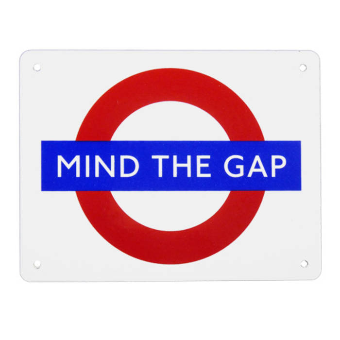 Mind the gap.